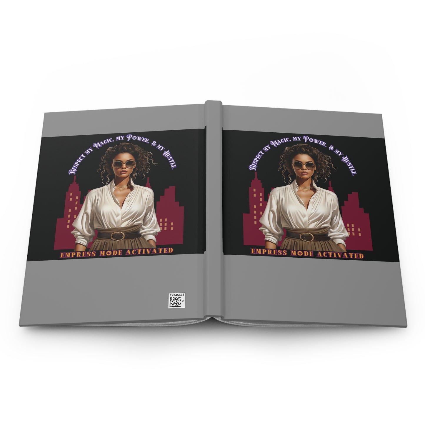 Hardcover Success Mindset Journal/Notebook: Respect My Magic, My Power, And My Huslte. Empress Mode Activated