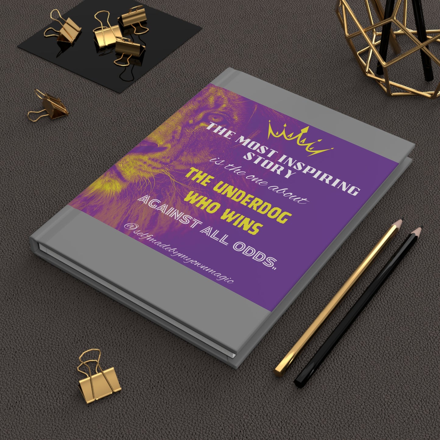 Hardcover Success Mindset Journal/Notebook: The Most Inspiring Story Is The One About The Underdog Who Wins Against All Odds