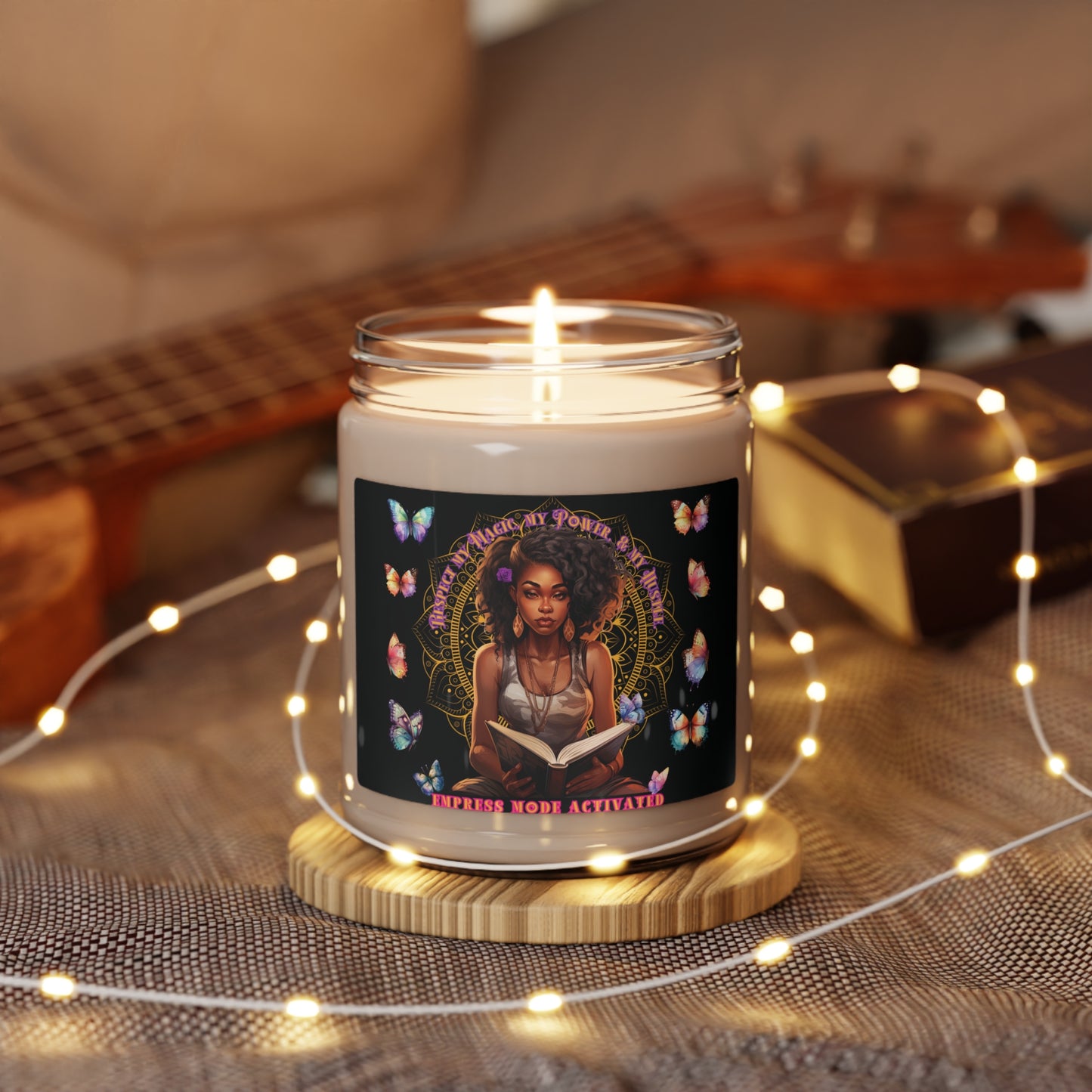 9oz Scented Soy Candle: Respect My Magic My Power & My Hustle Empress Mode Activated (Five Scents)