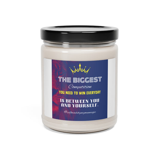 9oz Scented Soy Candle: The Biggest Competition You Need To Win Everyday Is Between You And Yourself (Five Scents)