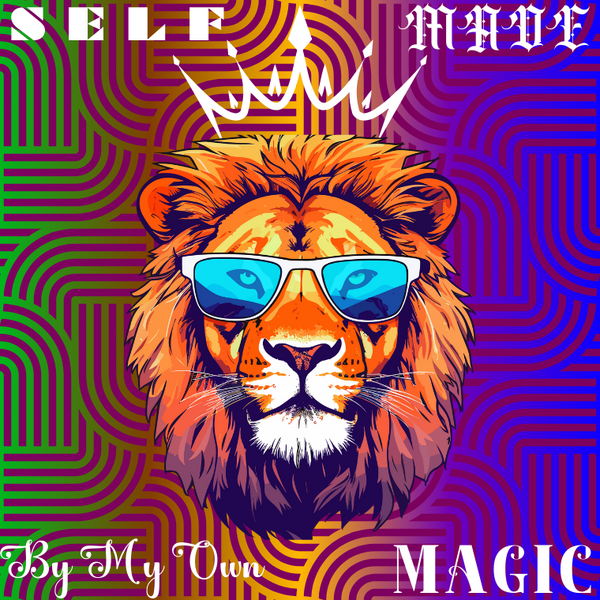 Self Made By My Own Magic